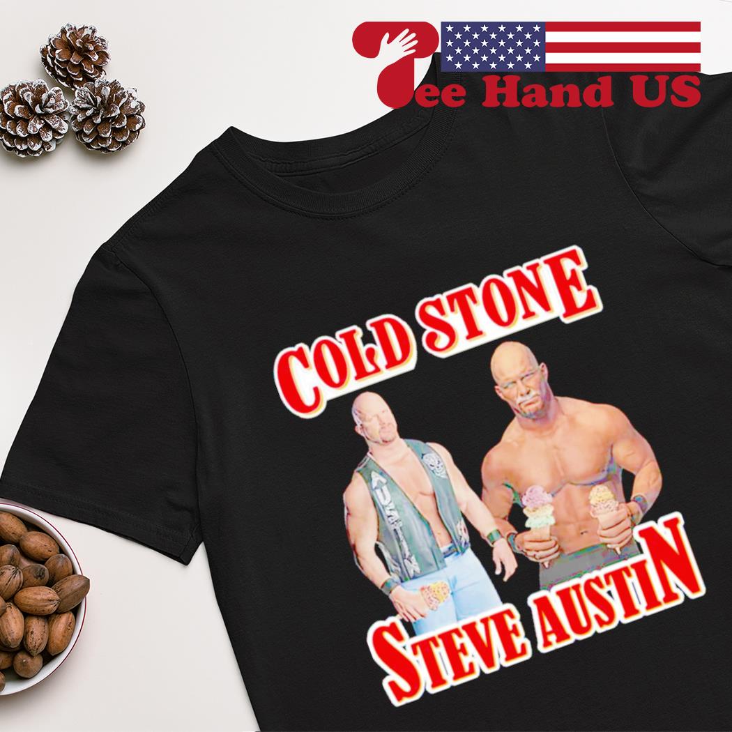 Cold Stone Steve Austin 2022 shirt