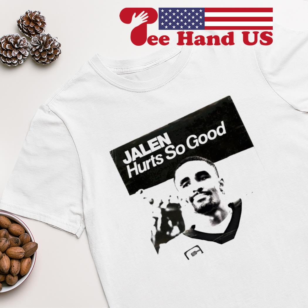 Jalen Hurts so good 2022 shirt, hoodie, sweater, long sleeve and tank top