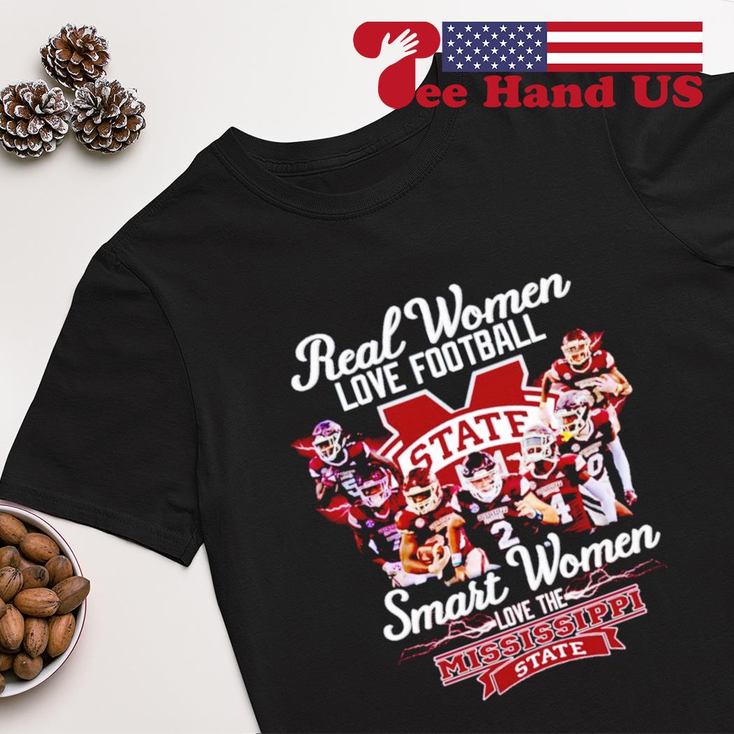 Real women love football smart women love the Mississippi State Football shirt