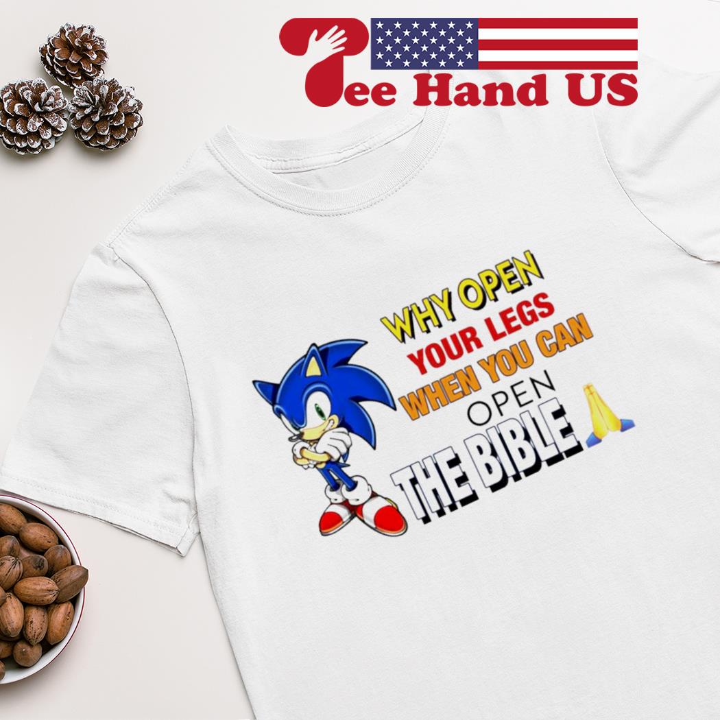 Sonic why open your legs when you can open the bible shirt