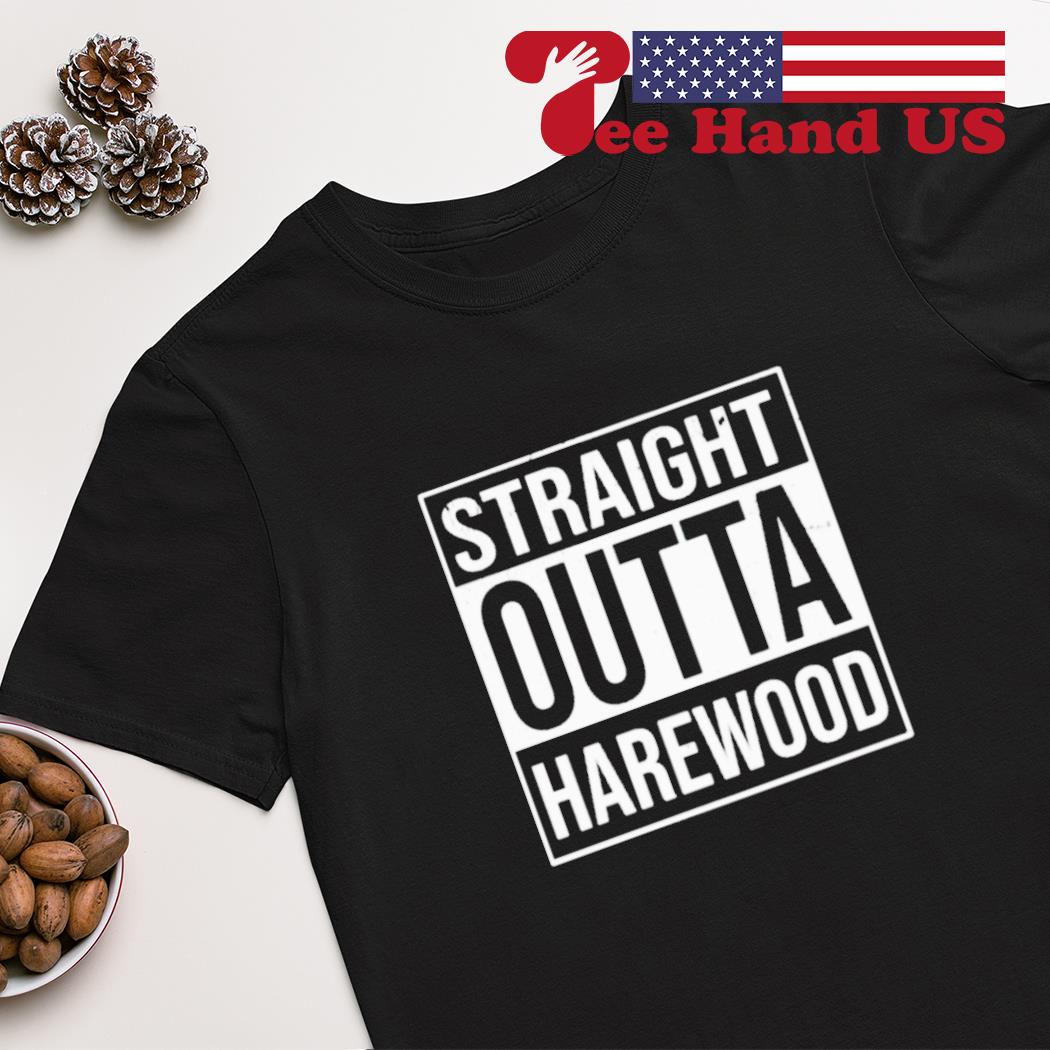 Straight Outta Harewood shirt