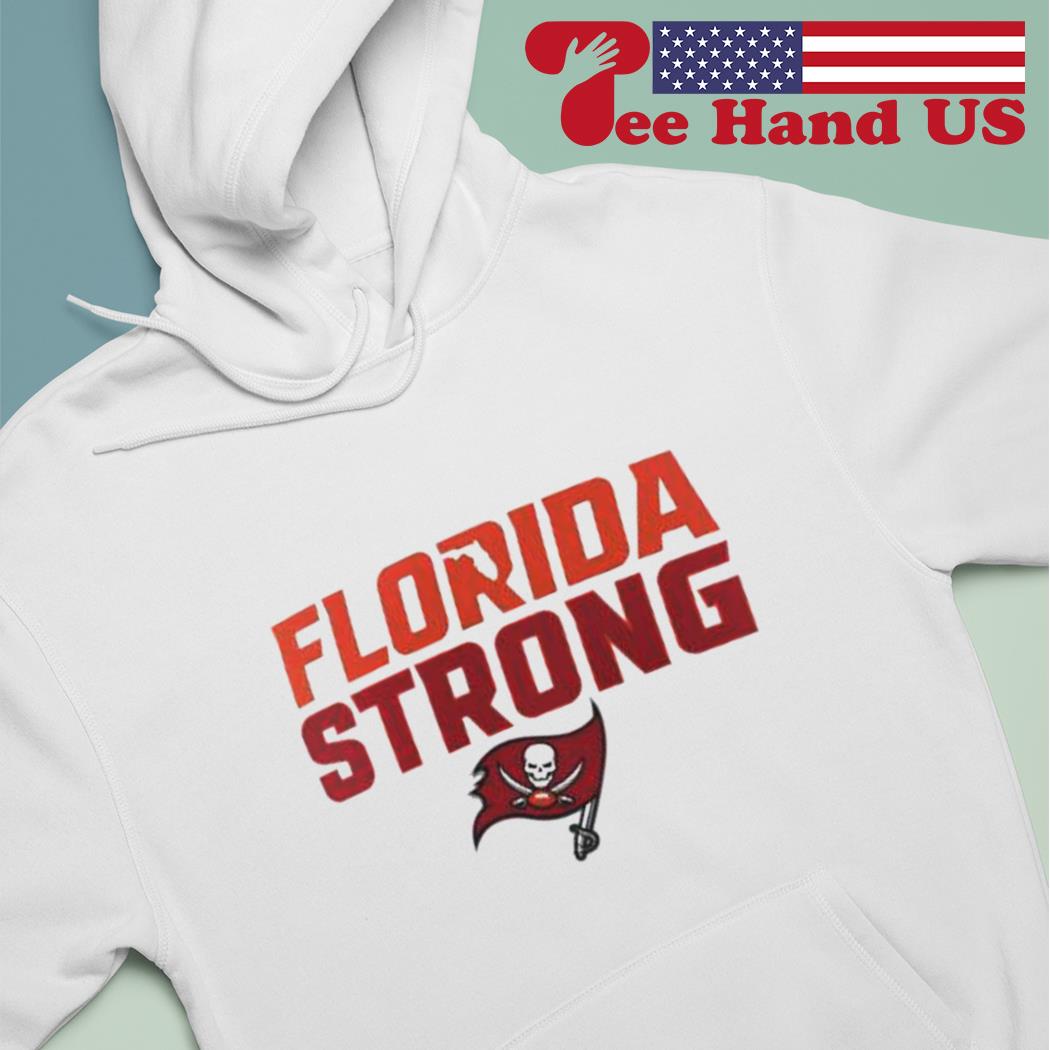 Tampa Bay Buccaneers Florida Strong T-Shirt, hoodie, sweater, long sleeve  and tank top