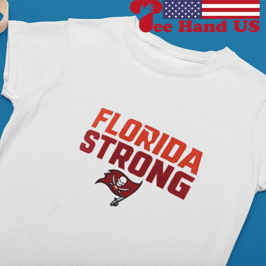 Tampa Bay Buccaneers Florida Strong 2022 Tampa Bay Buccaneers Shirt