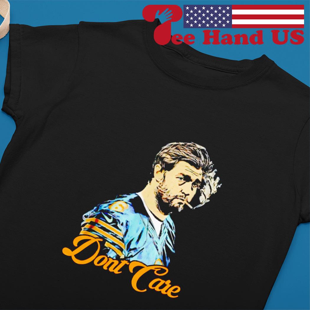 Don't Care Smoking Jay Cutler Version T Shirts, Hoodies, Sweatshirts &  Merch