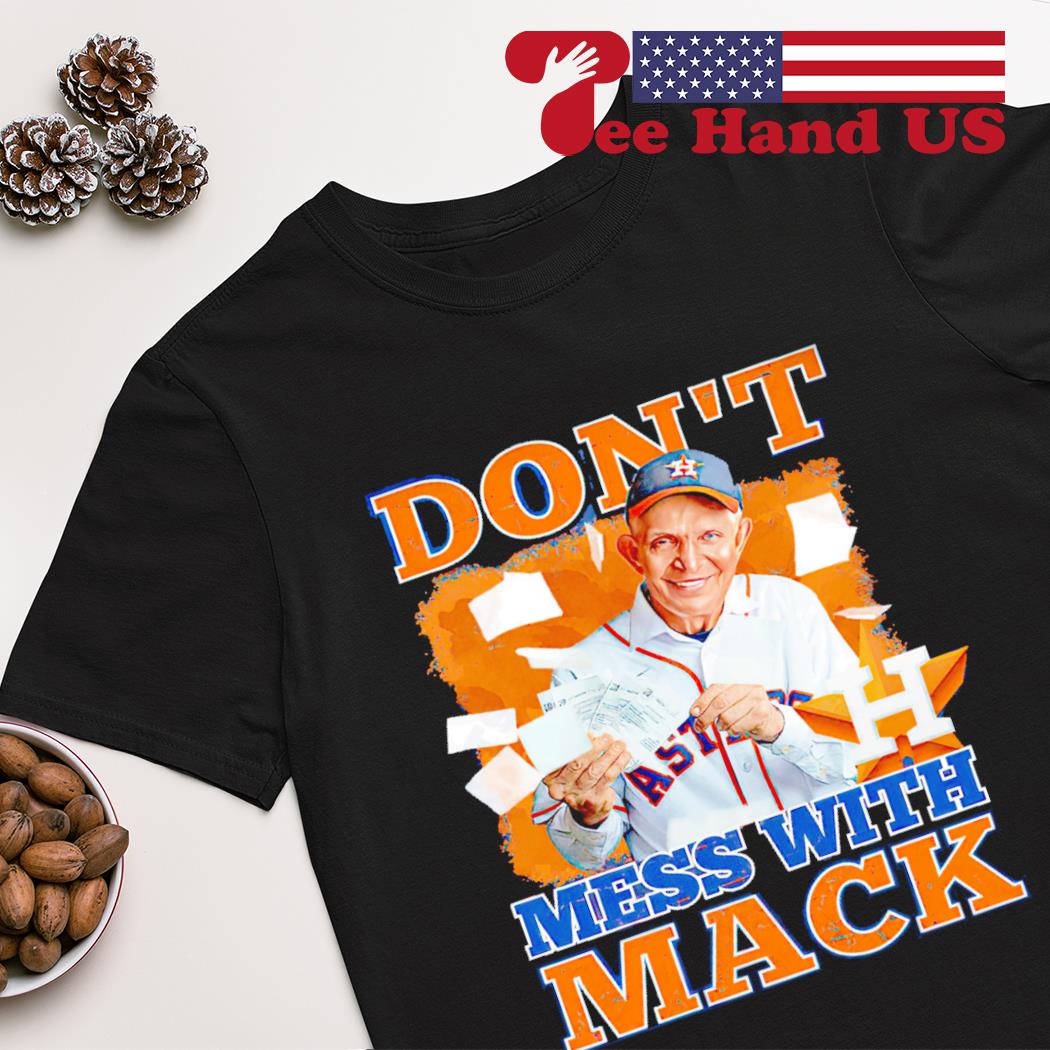 Don’t Mess With Mattress Mack T-shirt