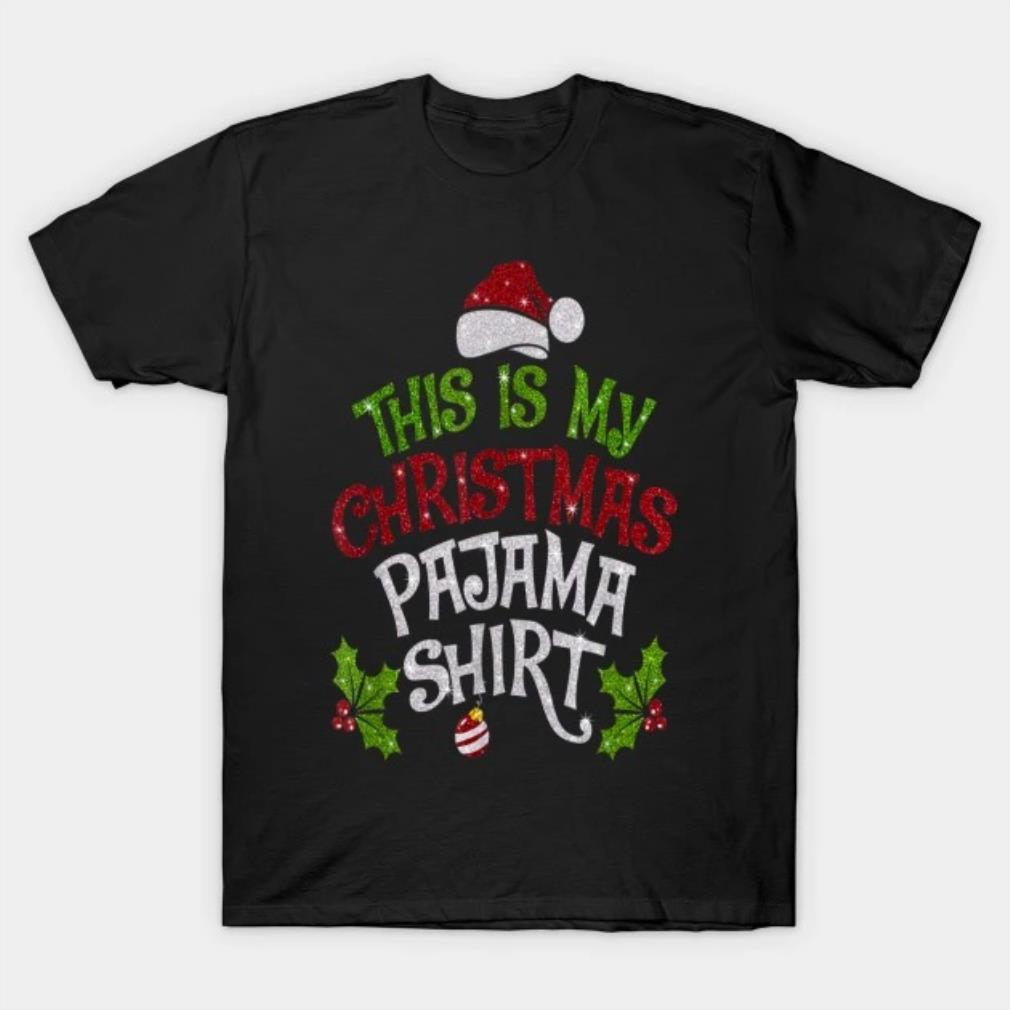 Funny Xmas Holiday This Is My Christmas Pajamas T-Shirt