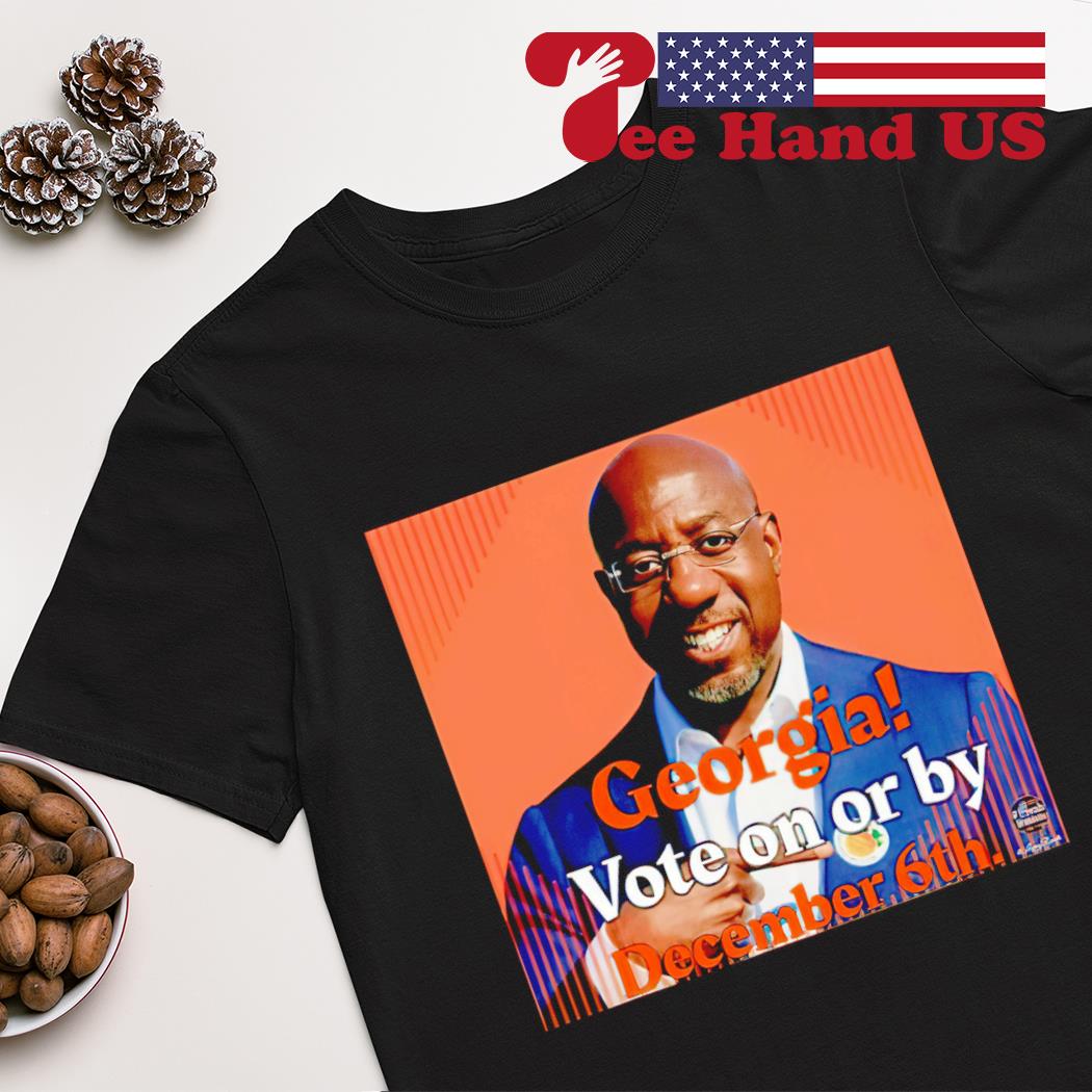 Georgia vote on or by december 6th T-shirt