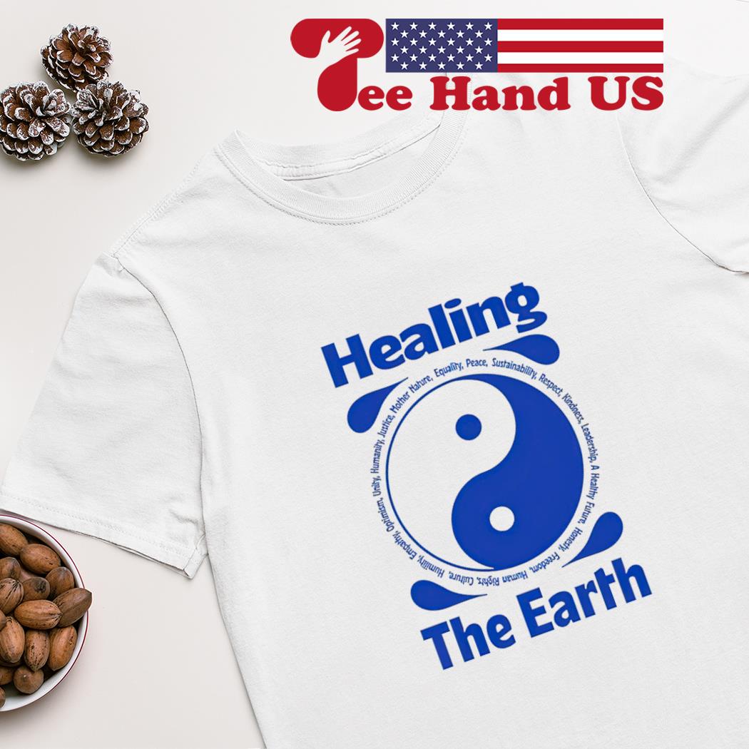 Healing the earth shirt