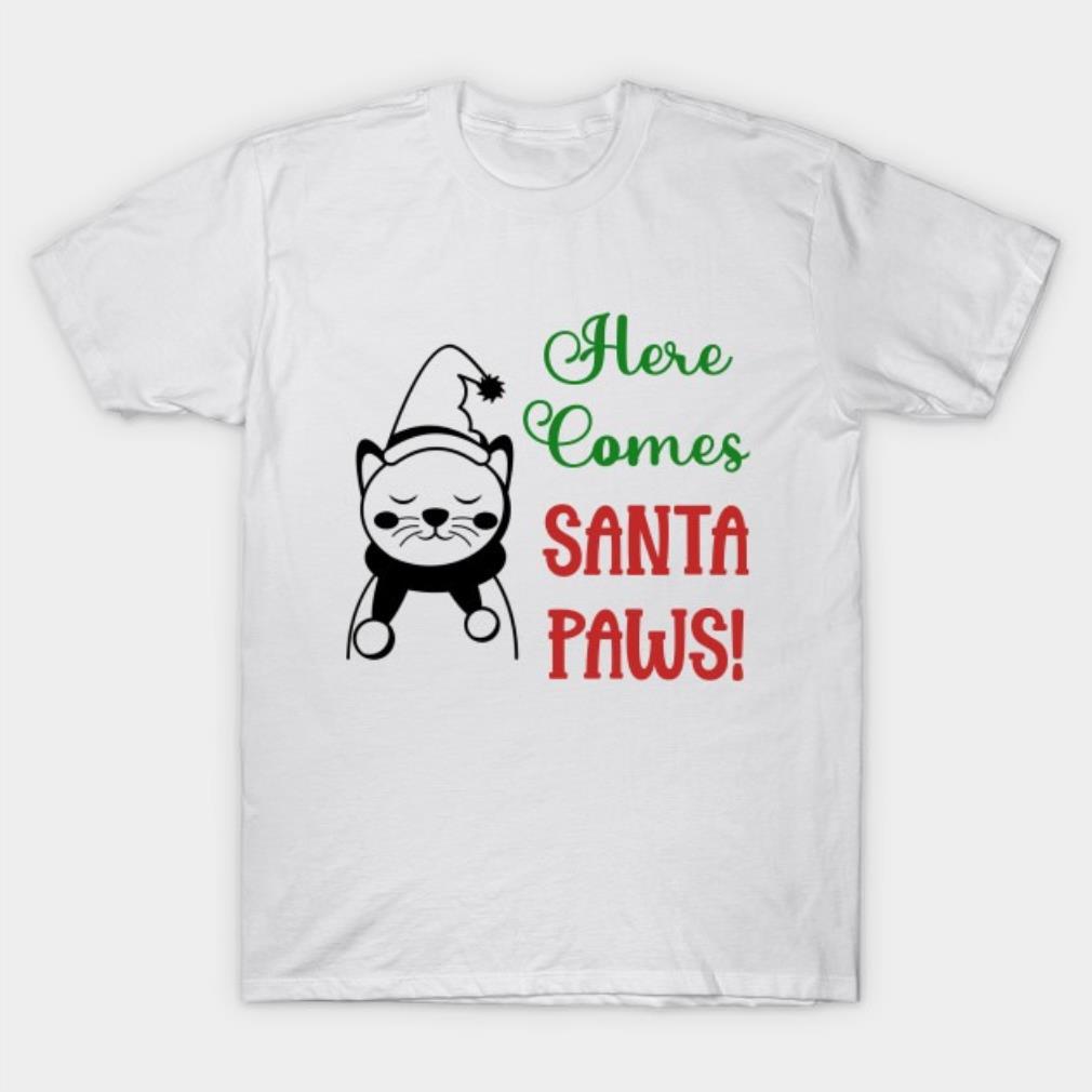 Here Comes Santa Paws Christmas T-Shirt