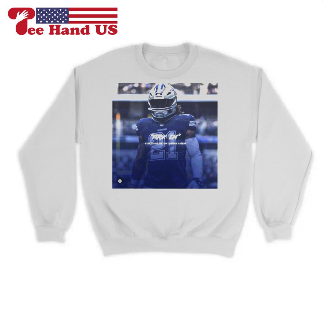 Kelly K-9 Fuck Em Ezekiel Elliott On Cowboy Haters T-shirt, hoodie, sweater,  long sleeve and tank top