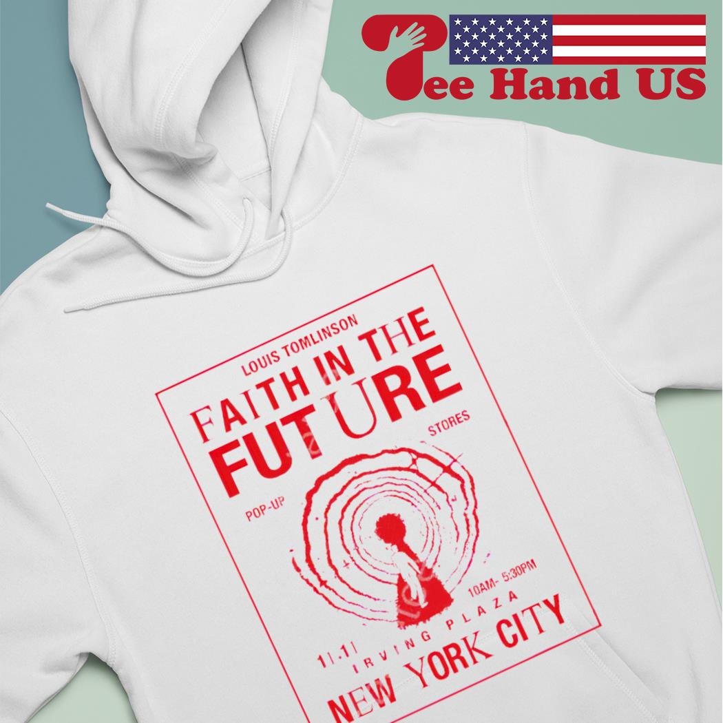 Louis Tomlinson Faith In The Future New York City shirt, hoodie