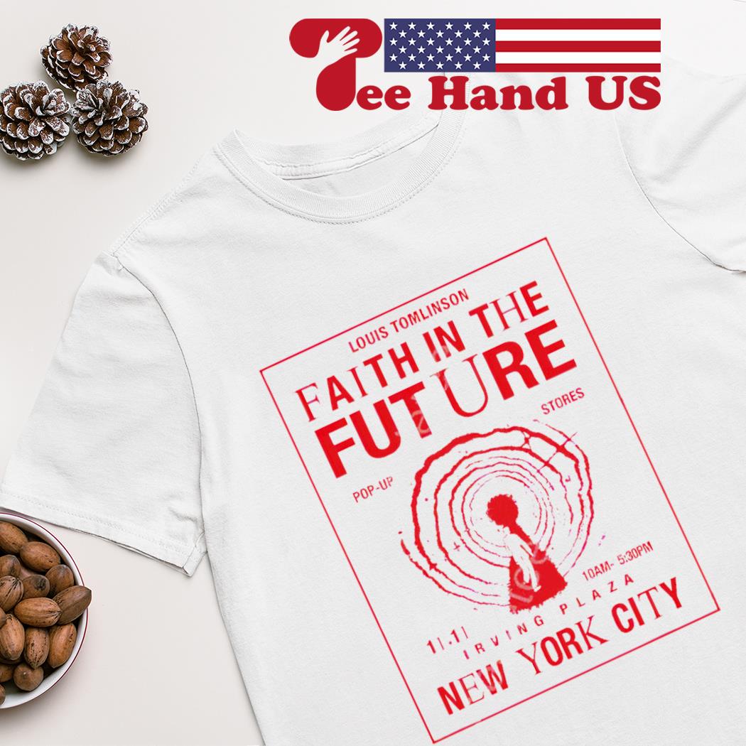 Louis Tomlinson Faith In The Future New York City shirt, hoodie, sweater,  long sleeve and tank top