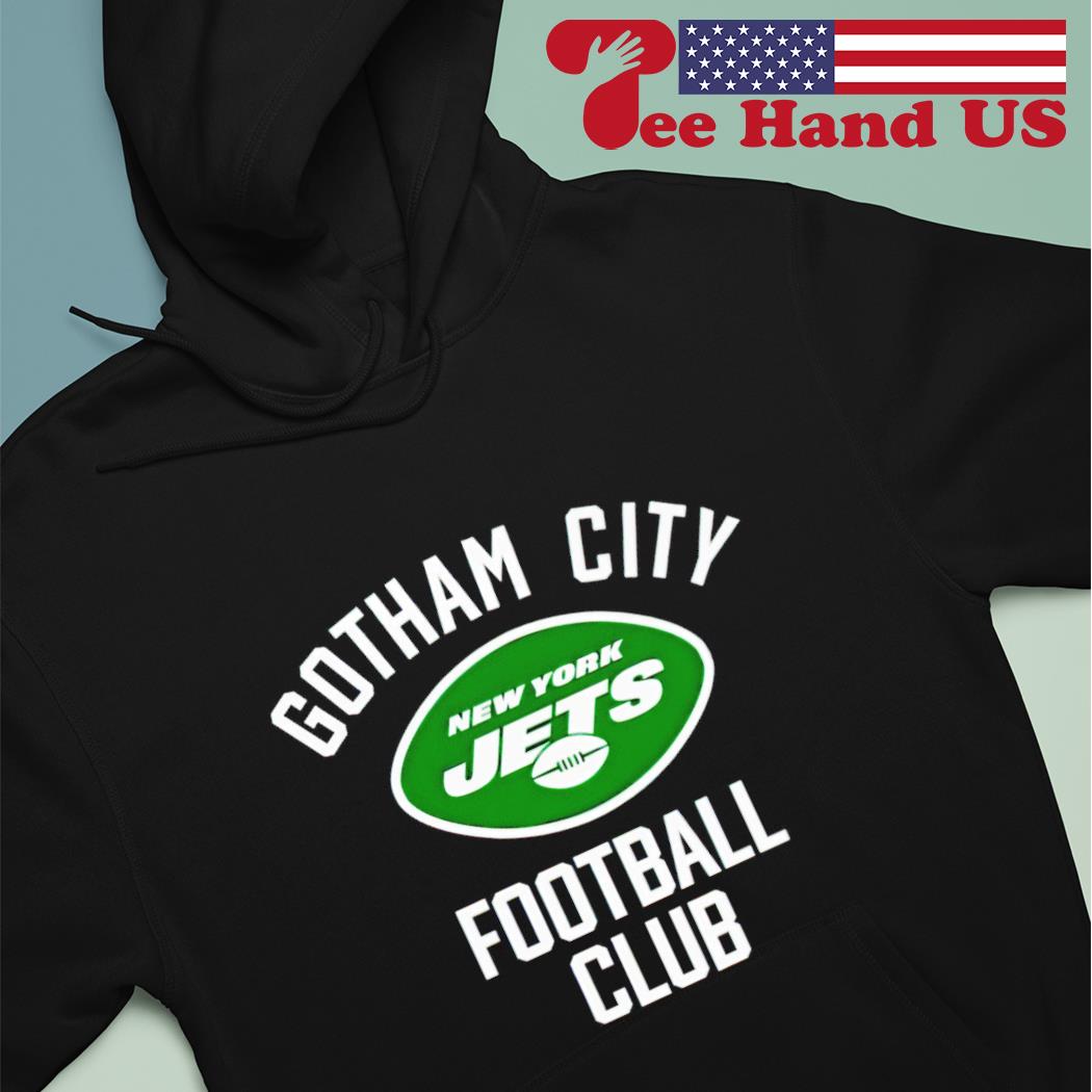 New York Jets Gotham City Football Club shirt, hoodie, sweater, long sleeve  and tank top