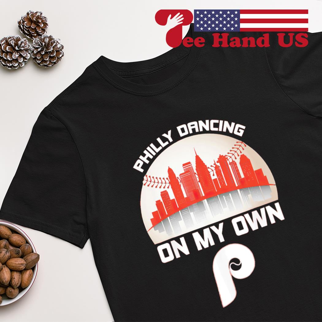 Official Philly dancing on my own philadelphia Shirt, hoodie, tank top,  sweater and long sleeve t-shirt