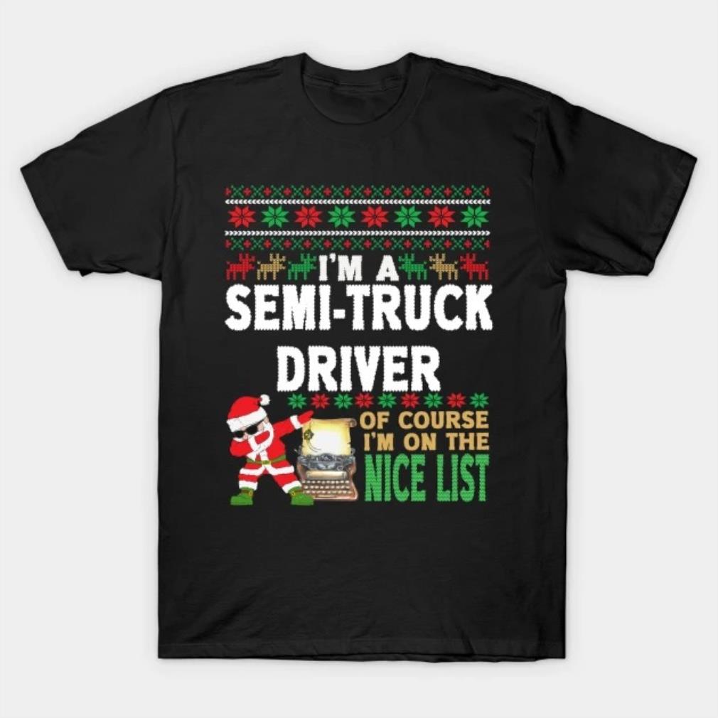 Semi-Truck Driver Shirt - Ugly Christmas Semi-Truck Driver Gift T-Shirt
