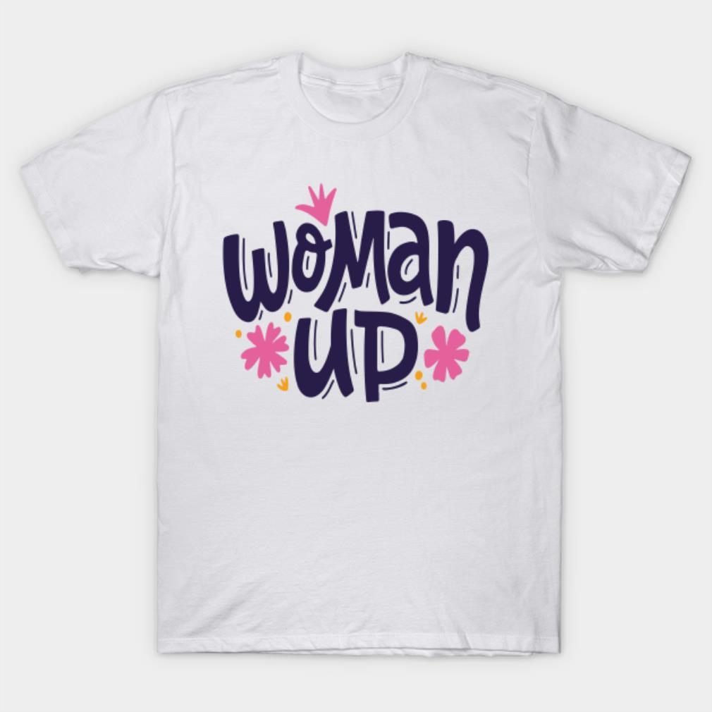 Women Up Happy Women’s Day T-Shirt