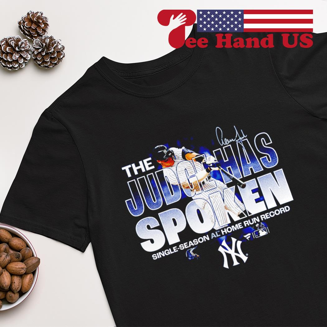 New York Yankees the judge has spoken shirt, hoodie, sweater, long sleeve  and tank top