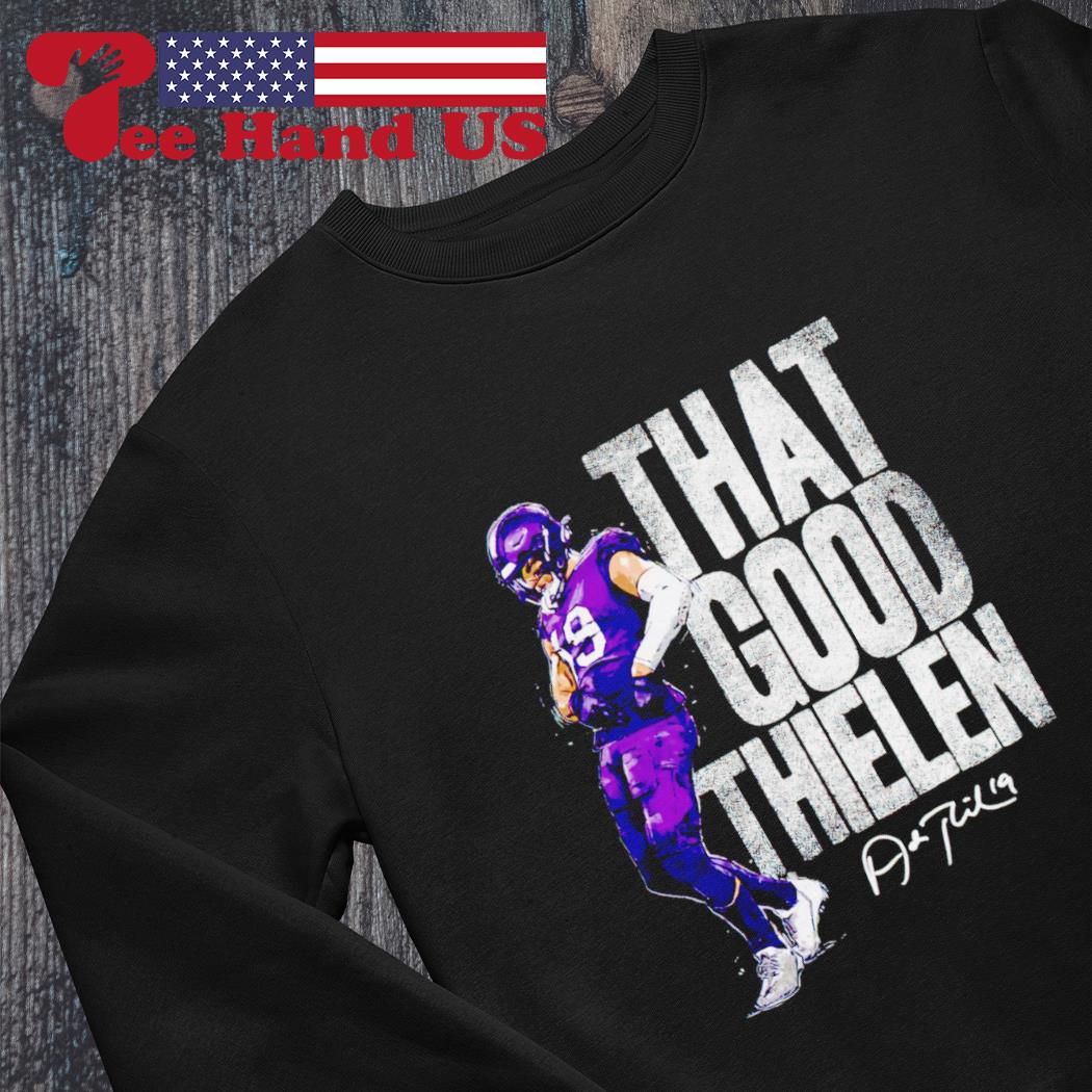 Adam Thielen Minnesota State That Good Thielen signature shirt