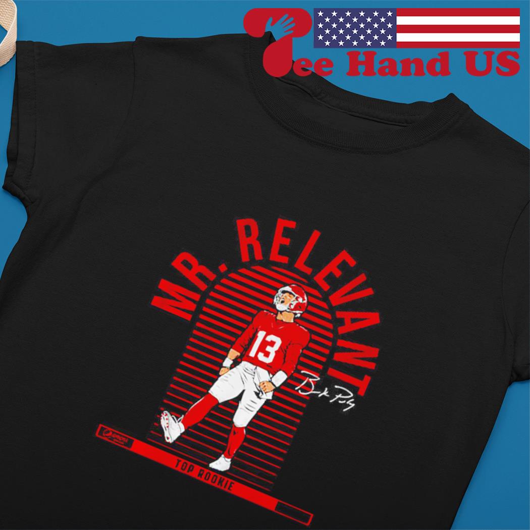 Brock purdy mr. relevant shirt, hoodie, sweater, long sleeve and tank top