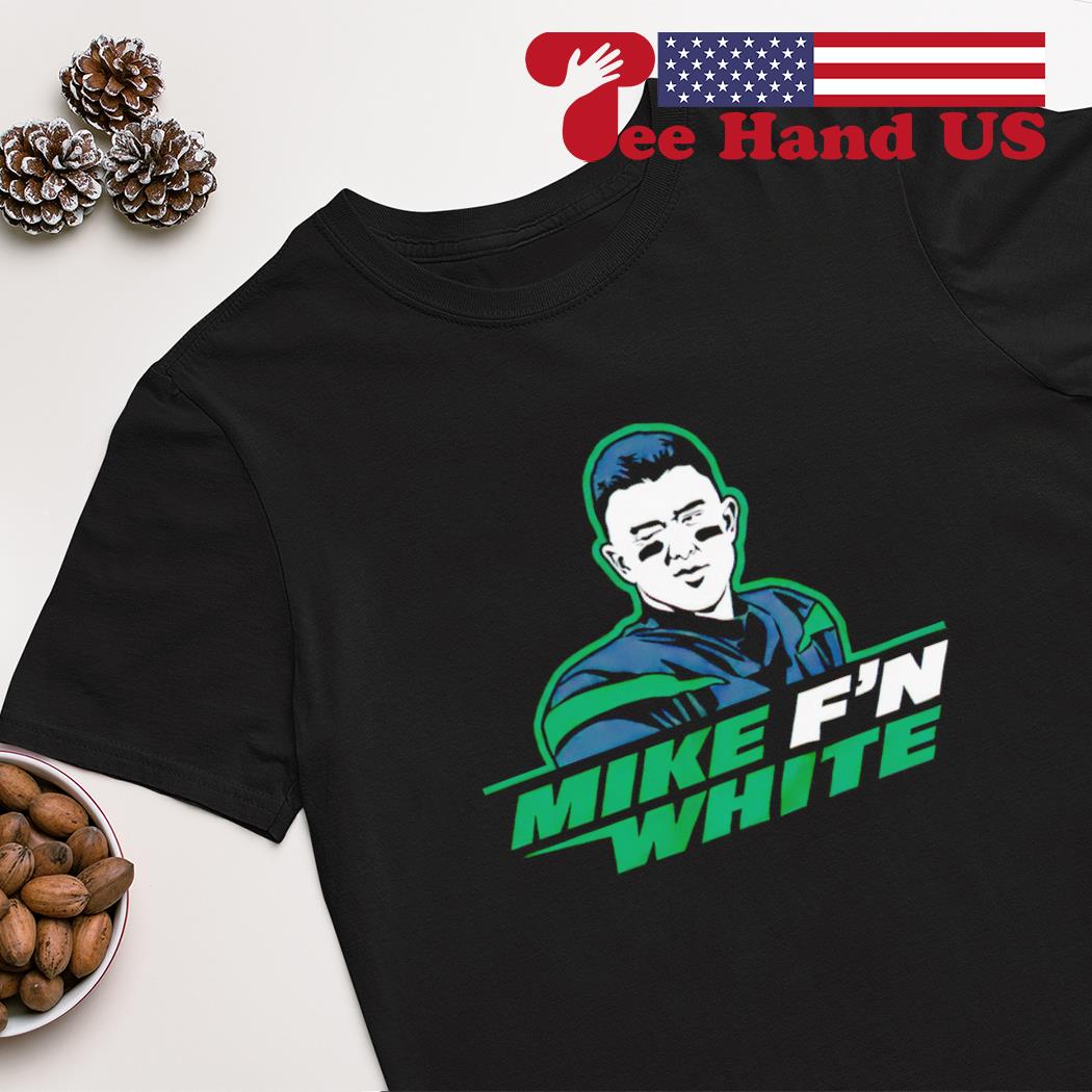 Mike White Mike F'n White 2022 T-shirt, hoodie, sweater, long