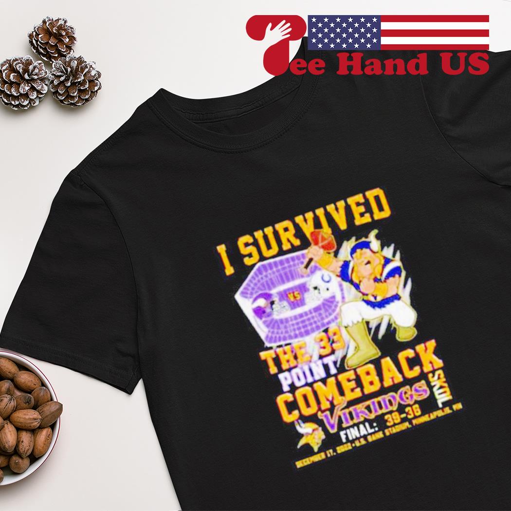 Minnesota Vikings I Survived The 33 Point Comeback T-shirt, hoodie,  sweater, long sleeve and tank top