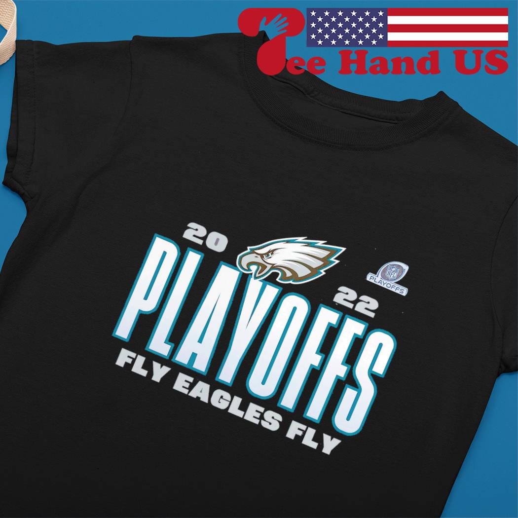 Playoffs 2022 fly Eagles fly Philadelphia Eagles shirt, hoodie