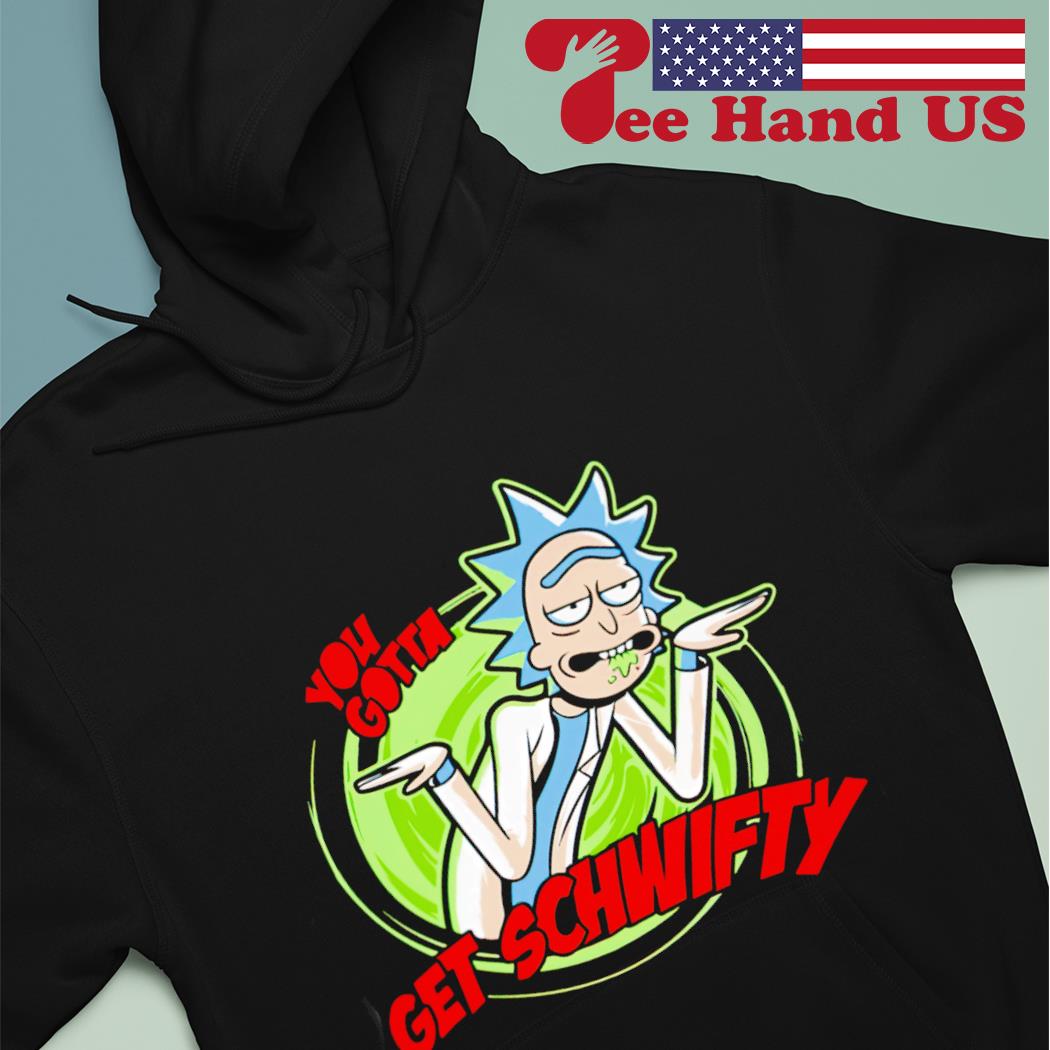 Get hot sale schwifty hoodie