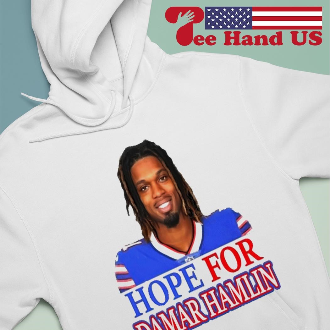 Hope for Damar Hamlin shirt, hoodie, sweater, long sleeve and tank top