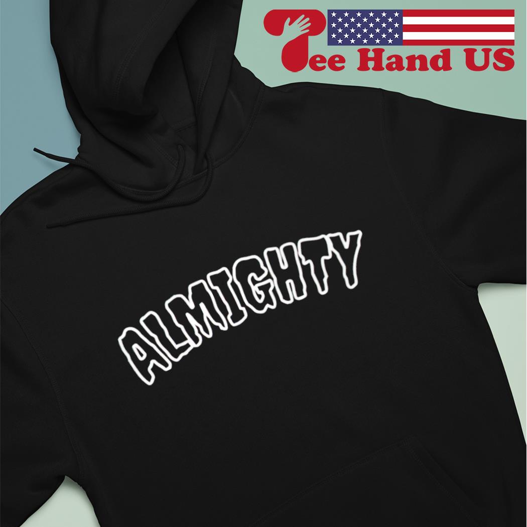 Almighty s Hoodie