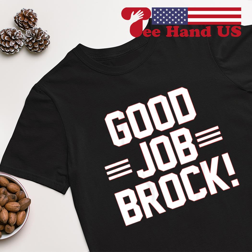 Brock Purdy & George Kittle Good Job Brock shirt