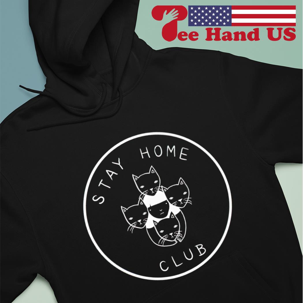 Cats stay home club s Hoodie