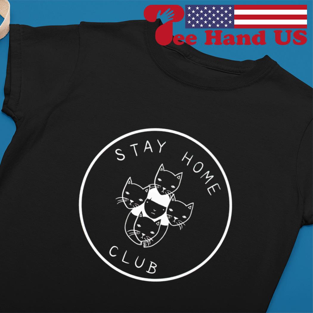 Cats stay home club s Ladies tee
