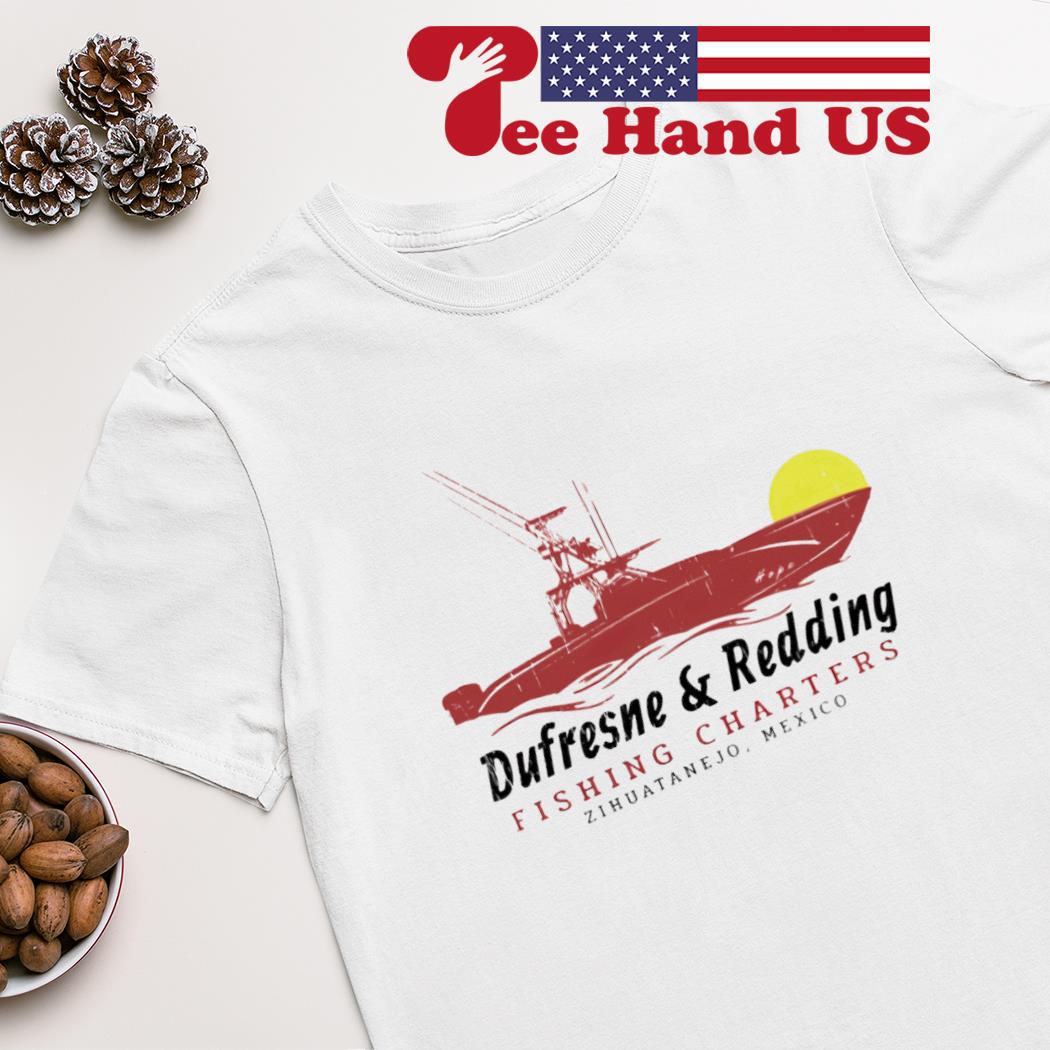 Dufresne & redding fishing charters shirt