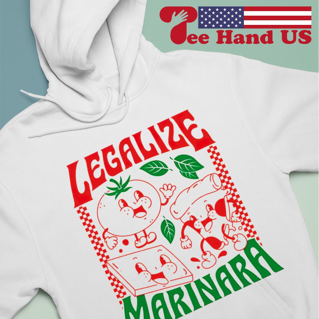 Legalize Marinara shirt, hoodie, long and tank top