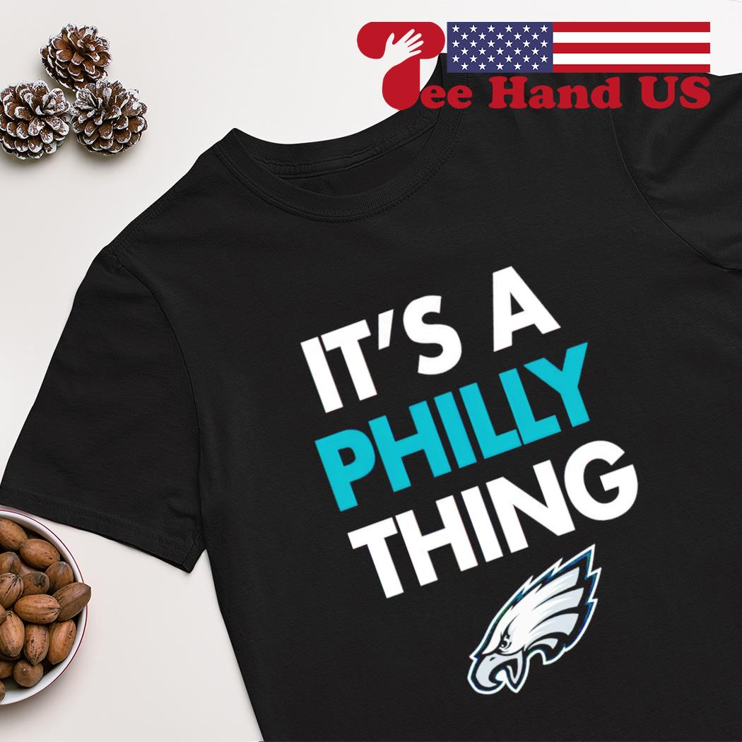 Philadelphia Eagles it's a philly thing shirt