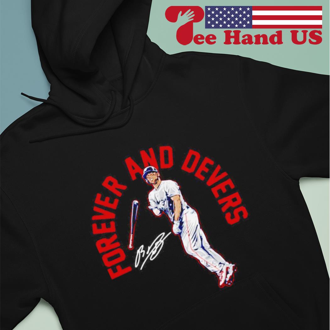 Rafael devers forever and devers shirt, hoodie, sweater, long