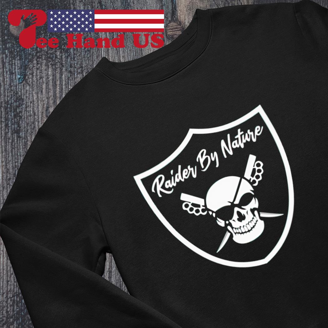 Raider by nature Las Vegas Raiders shirt, hoodie, sweater, long sleeve and  tank top