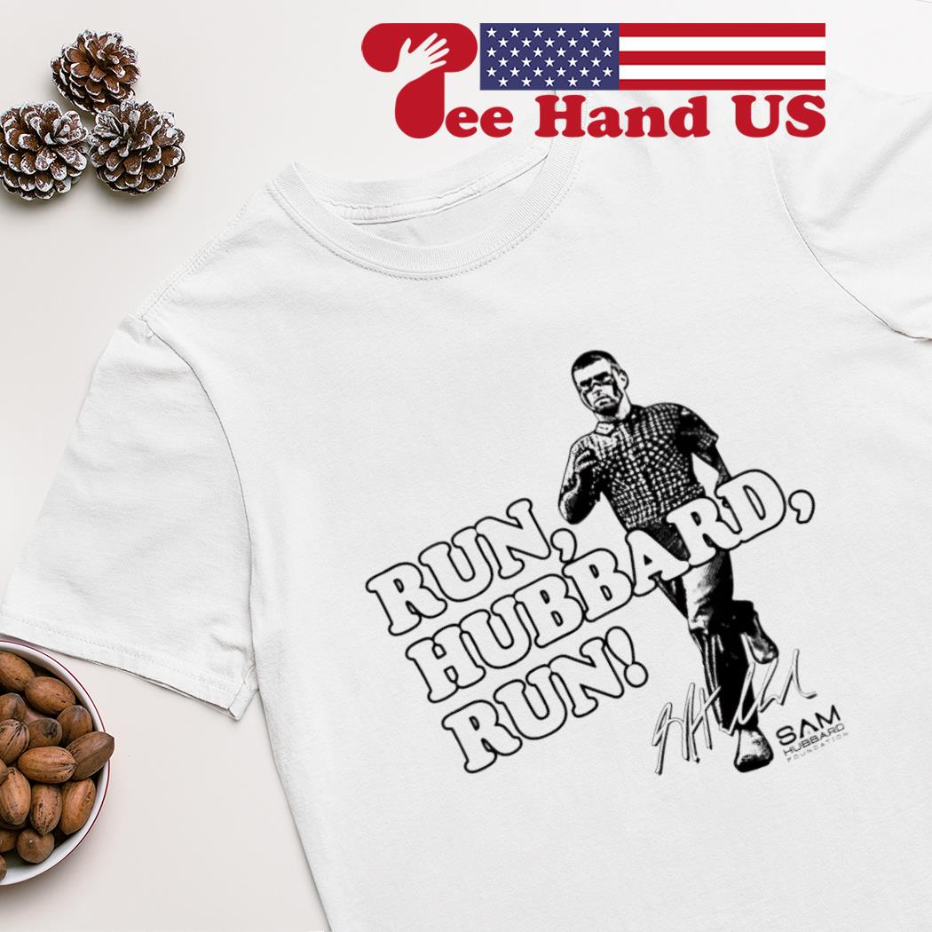 Sam Hubbard run Hubbard run shirt, hoodie, sweater, long sleeve and tank top