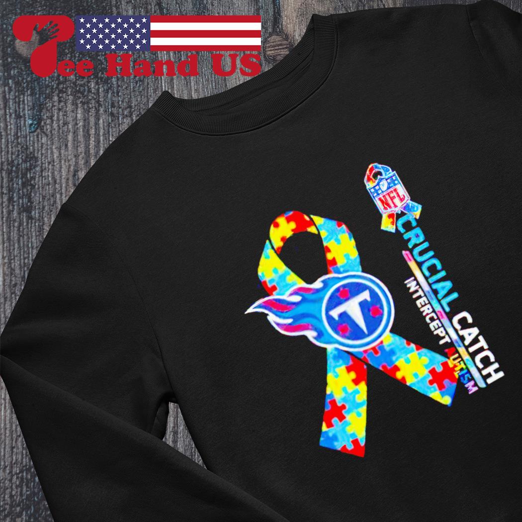 Tennessee Titans crucial catch intercept autism shirt, hoodie