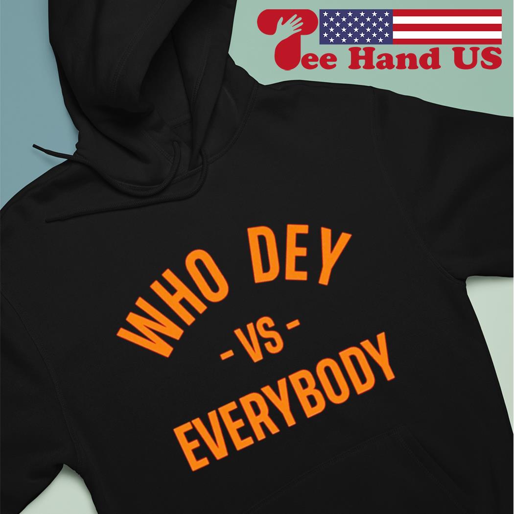 Who Dey Vs Everybody Shirt