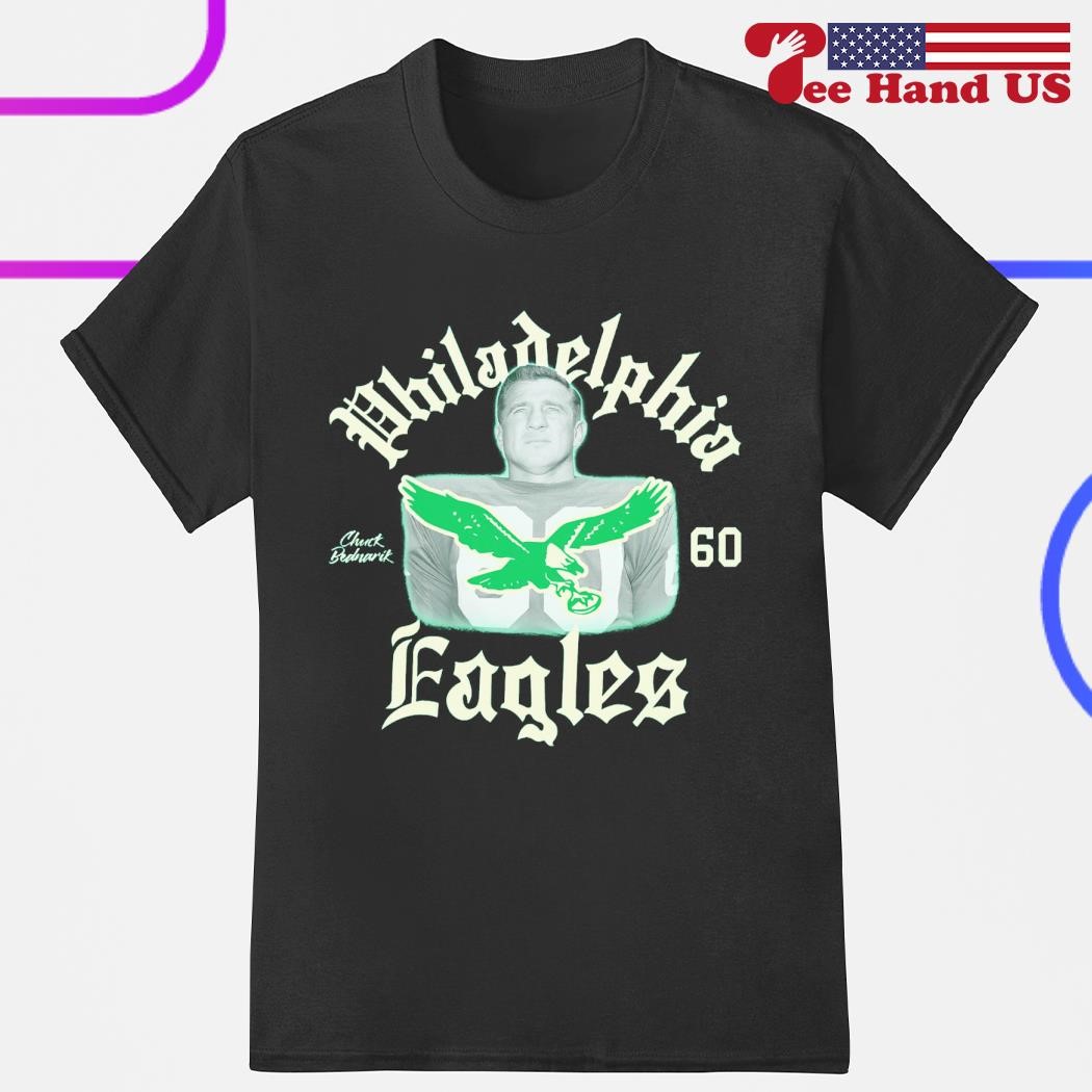 Official chuck Bednarik Philadelphia Eagles World Series Champs 2023 shirt,  hoodie, sweater, long sleeve and tank top