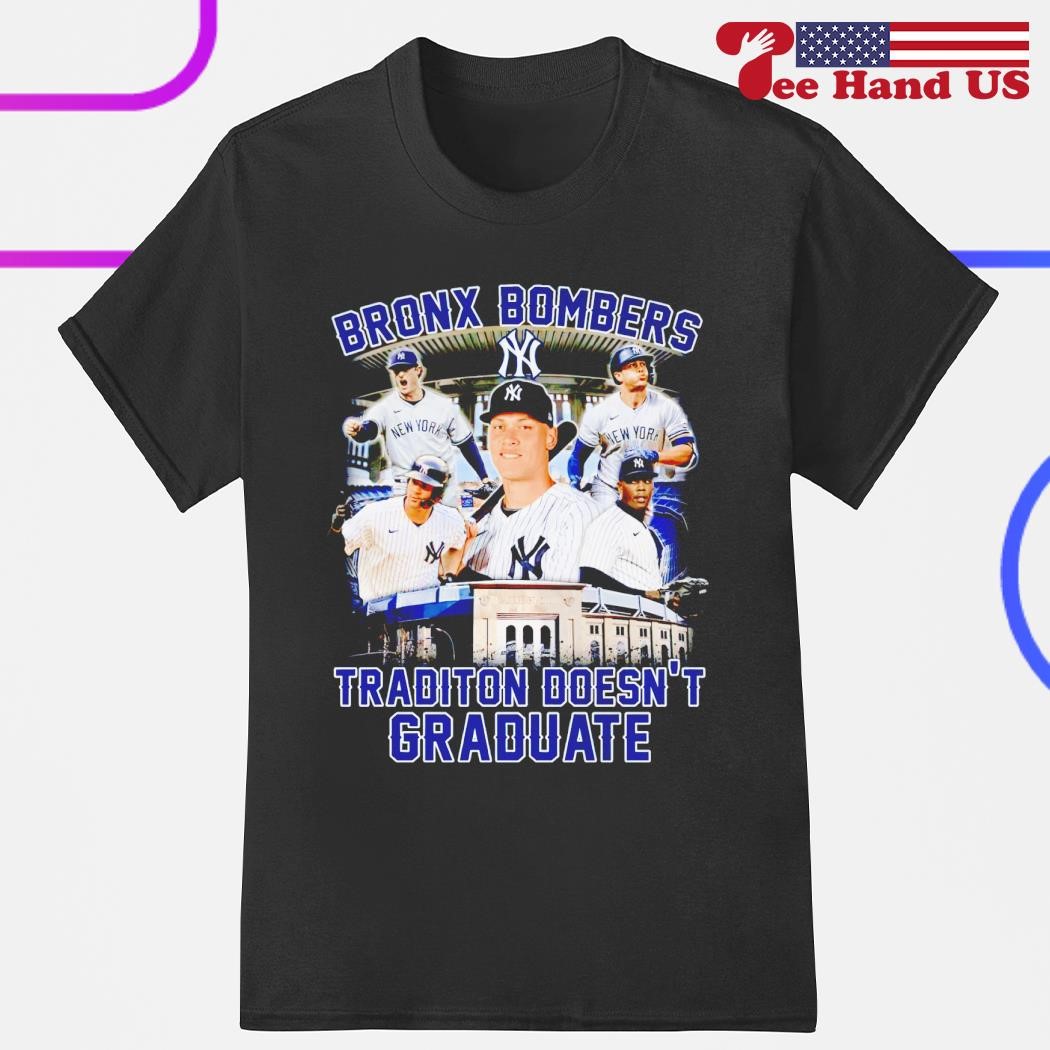 New York Yankees Bronx Bombers tradition doesn't graduate 2023 shirt,  hoodie, sweater, long sleeve and tank top