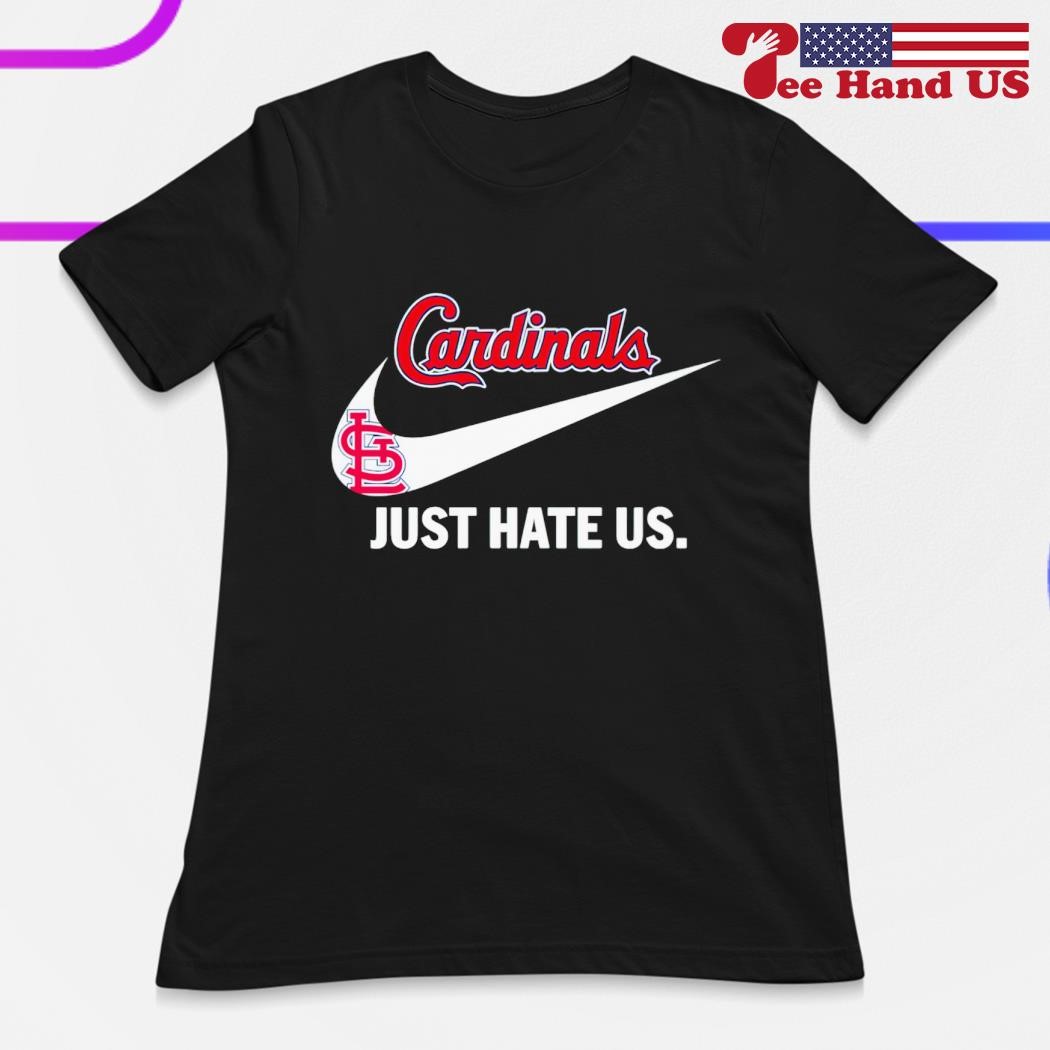 Arizona Cardinals Nike Cardinals Just Hate Us Shirt, hoodie, sweater, long  sleeve and tank top