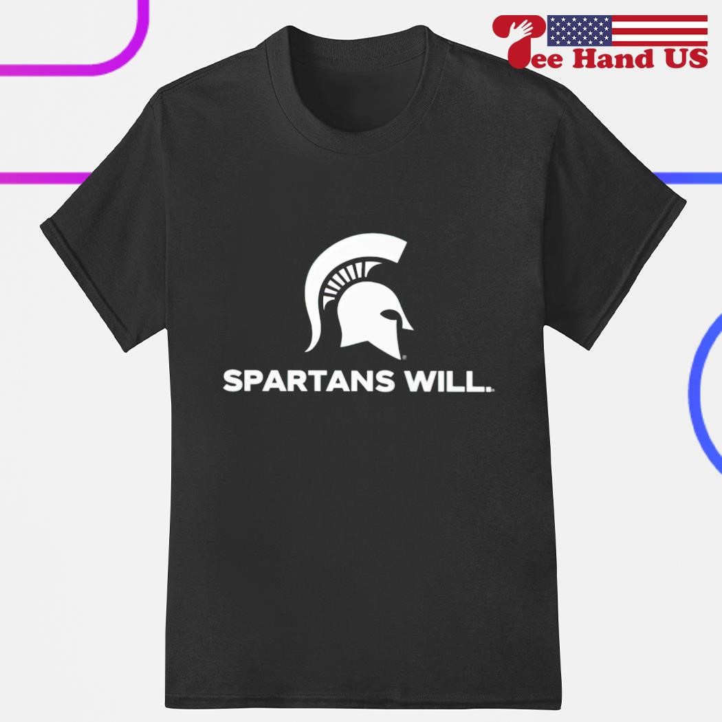 Spartans will Michigan State Spartans will 2023 shirt