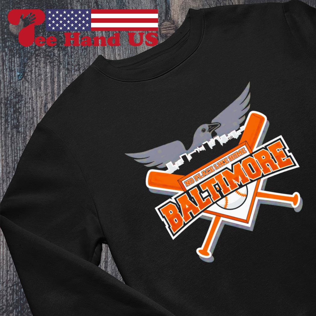 Why Not Baltimore Orioles T-Shirt, hoodie, sweater, long sleeve