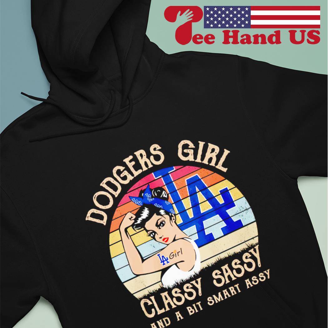 Dodgers girl classy sassy and a bit smart assy vintage 2023 shirt