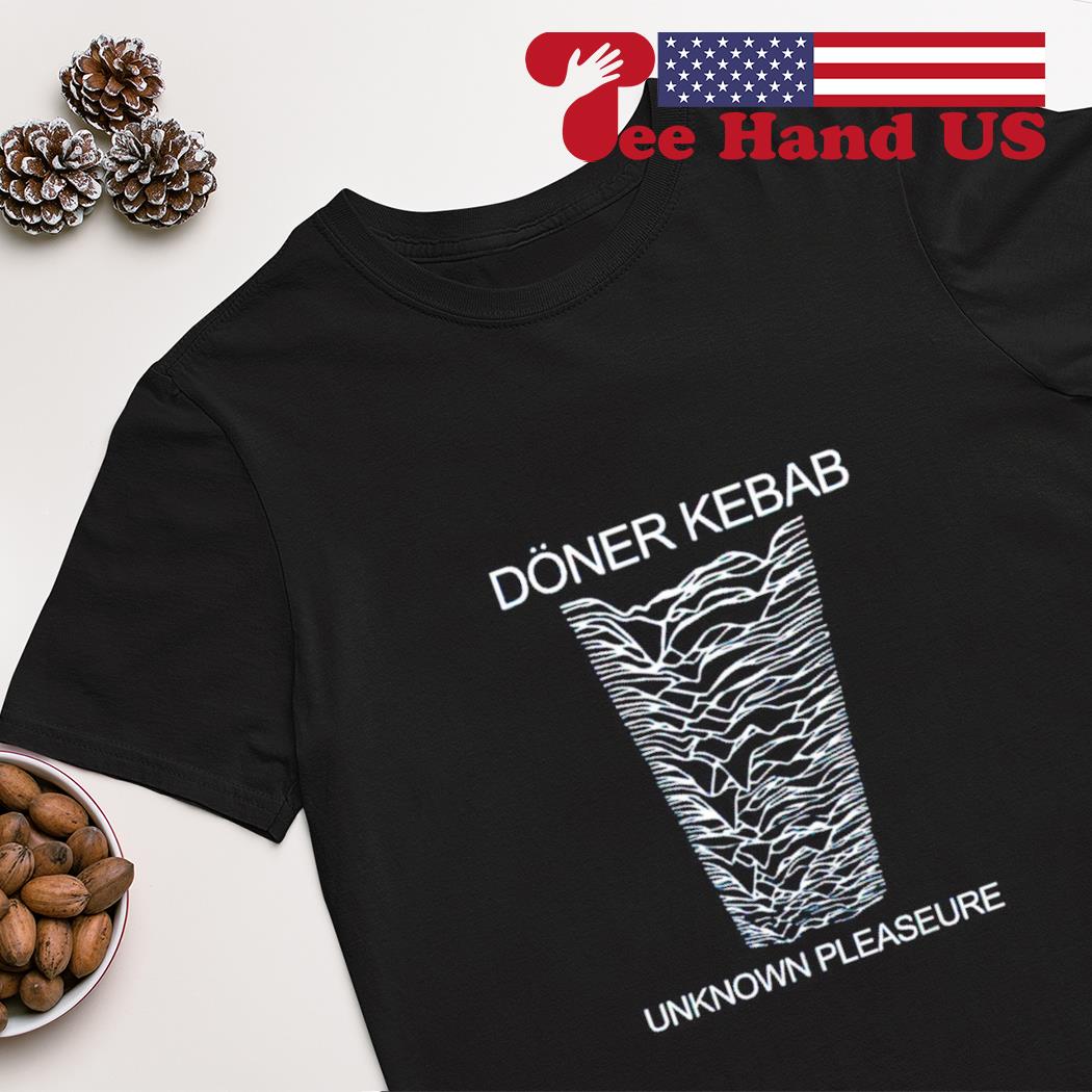 Doner kebab unknown pleaseure shirt