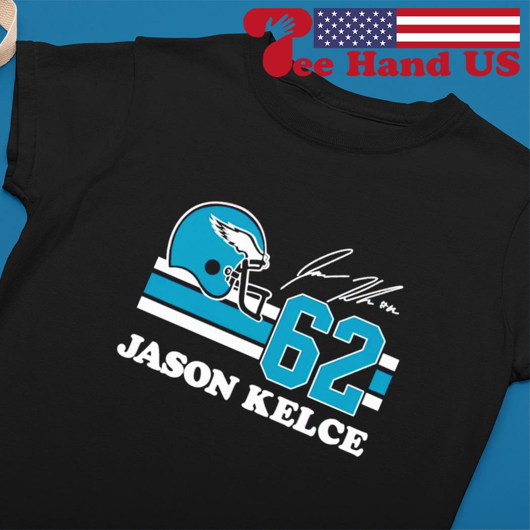 Eagles Jason Kelce #62 Signature Shirt, hoodie, sweater, long sleeve and  tank top