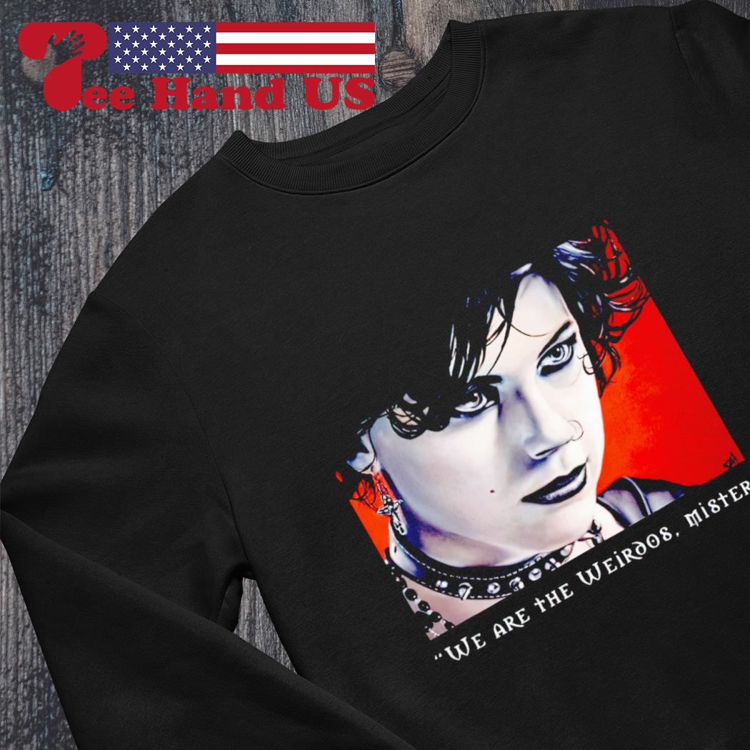 Fairuza Balk Nancy we are the weirdos mister shirt, hoodie, sweater, long  sleeve and tank top