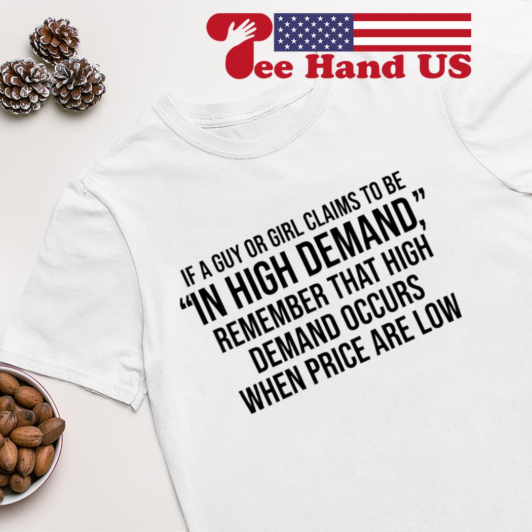 If a guy or girl claims to be in high demand shirt